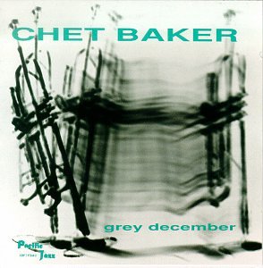 BAKER, CHET - GREY DECEMBER Online Hot Sale